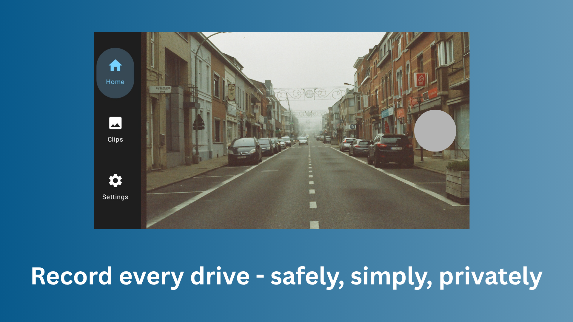 Record every drive simply, safely and privately